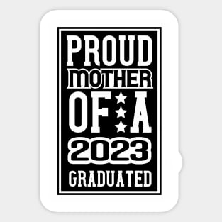 Proud mother of a 2023 graduate Sticker